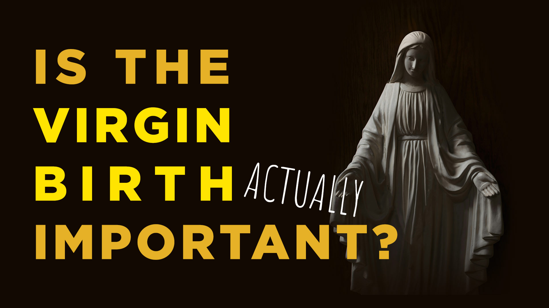 The Virgin Birth | The Apostles’ Creed Part 4