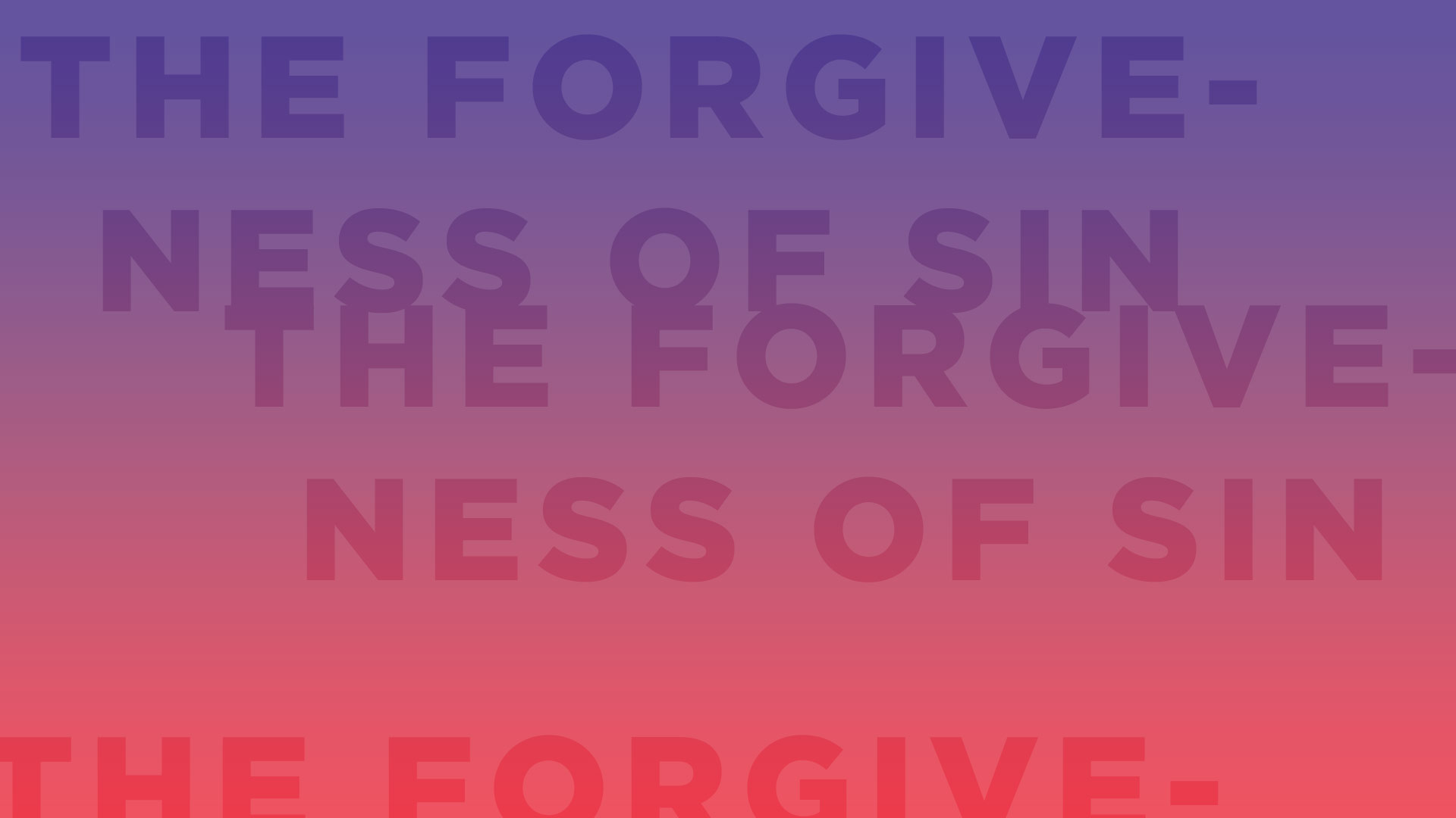 The Forgiveness of Sin | The Apostles’ Creed Part 11